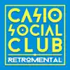 Casio Social Club - Retromental